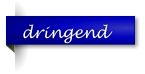 dringend