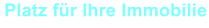 Platz fr Ihre Immobilie